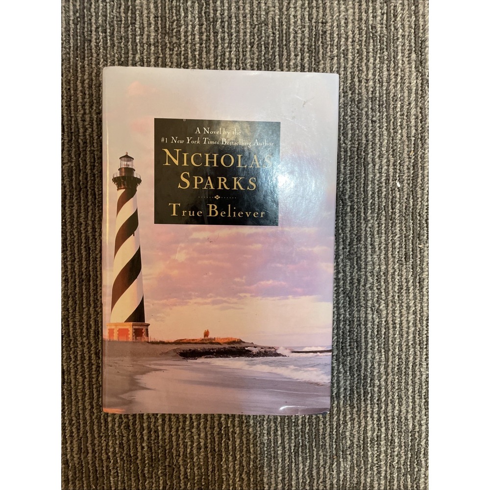 True Believer by Nicholas Sparks (2005, Hardcover)